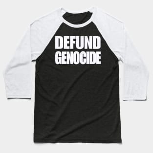 Defund Genocide - White - Back Baseball T-Shirt